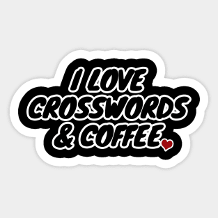 I Love Crosswords And Coffee Sticker